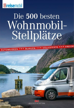 Buch die 500 schönsten Reisemobil Stellplätze