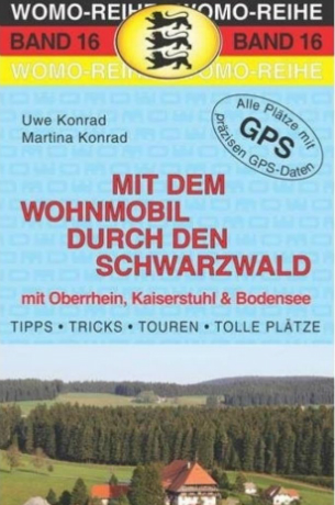 Mit dem Wohnmobil in den Schwarzwald Mit dem Wohnmobil in den Schwarzwald